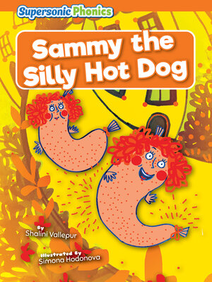 cover image of Sammy the Silly Hot Dog